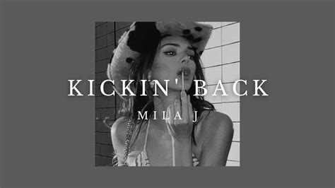There are 60 lyrics related to Kickin Back Mila J. . Kickin back mila j lyrics